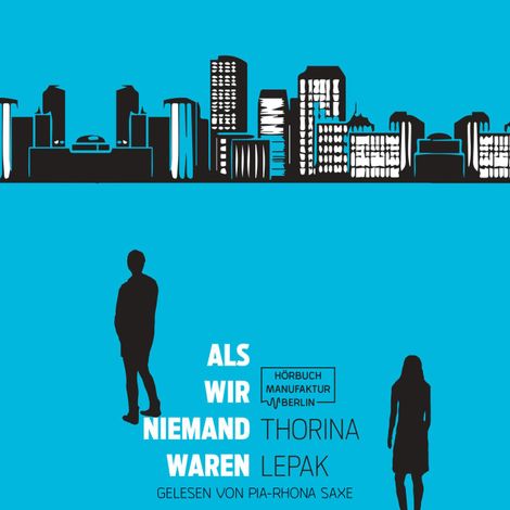Hörbüch “Als wir Niemand waren (Ungekürzt) – Thorina Lepak”