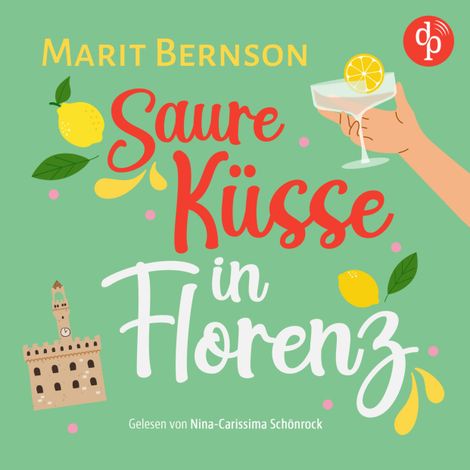 Hörbüch “Saure Küsse in Florenz - Romance Hörbuch (Ungekürzt) – Marit Bernson”