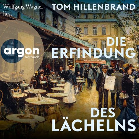 Hörbüch “Die Erfindung des Lächelns (Ungekürzte Lesung) – Tom Hillenbrand”