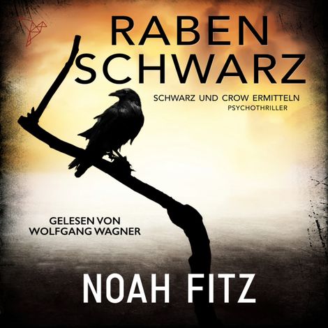 Hörbüch “Rabenschwarz - Schwarz und Crow ermitteln, Buch 1 (Ungekürzt) – Noah Fitz”