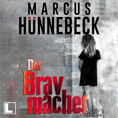Hörbüch “Der Bravmacher - Drosten und Sommer, Band 27 (ungekürzt) – Marcus Hünnebeck”