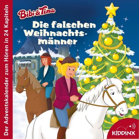 Hörbüch “Die falschen Weihnachtsmänner (Der Adventskalender zum Hören) - Bibi & Tina - Hörbuch (Ungekürzt) – Michaela Rudolph”