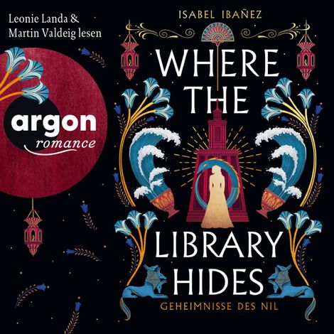 Hörbüch “Where the Library hides - Geheimnisse des Nil, Band 2 (Ungekürzte Lesung) – Isabel Ibañez”
