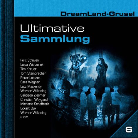 Hörbüch “Dreamland Grusel, Ultimative Sammlung Volume 6 (ungekürzt) – Thomas Plum”