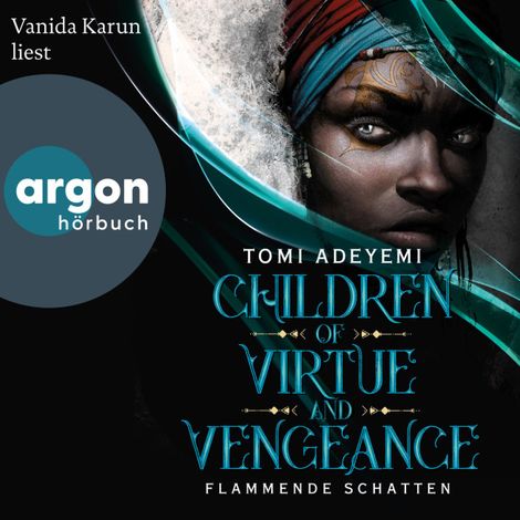 Hörbüch “Children of Virtue and Vengeance - Flammende Schatten - Children of Blood and Bone, Band 2 (Ungekürzte Lesung) – Tomi Adeyemi”
