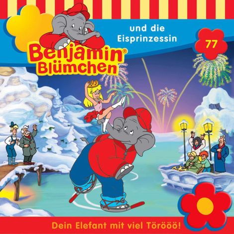 Hörbüch “Benjamin Blümchen, Folge 77: Benjamin und die Eisprinzessin – Ulli Herzog, Klaus-P. Weigand”