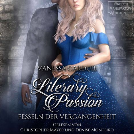 Hörbüch “Fesseln der Vergangenheit - Literary Passion, Band 3 (ungekürzt) – Vanessa Carduie”