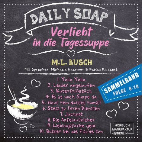 Hörbüch “Sammelband Folge 6 - 10 - Daily Soap - Verliebt in die Tagessuppe, Band 12 (ungekürzt) – M. L. Busch”
