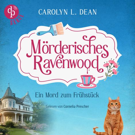 Hörbüch “Ein Mord zum Frühstück | Ein humorvolles Cosy Crime Hörbuch in einem gemütlichen Hotel voller Geheimnisse - Mörderisches Ravenwood, Band 1 (Ungekürzt) – Carolyn L. Dean”