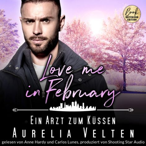 Hörbüch “Love me in February: Ein Arzt zum Küssen - Eine Familie zum Verlieben, Band 2 (ungekürzt) – Aurelia Velten”