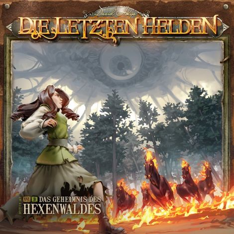 Hörbüch “Die Letzten Helden, Folge 16: Episode 3 - Das Geheimnis des Hexenwaldes – David Holy”