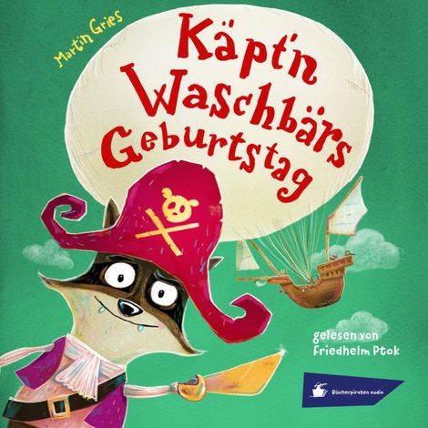 Hörbüch “Käpt'n Waschbärs Geburtstag (Ungekürzt) – Martin Gries”