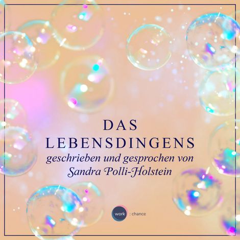 Hörbüch “Das Lebensdingens - Jetzt erst recht! Mit Selbstironie und positiven Gedanken dem Krebs in den Hintern treten. (ungekürzt) – Sandra Polli-Holstein”