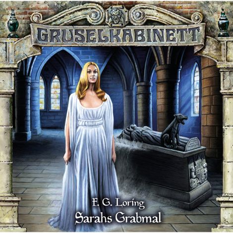 Hörbüch “Gruselkabinett, Folge 182: Sarahs Grabmal – F. G. Loring”