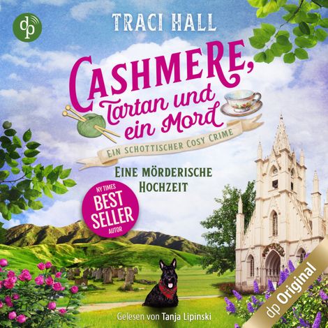 Hörbüch “Eine mörderische Hochzeit - Ein schottischer Cosy Crime - Cashmere, Tartan und ein Mord, Band 4 (Ungekürzt) – Traci Hall”