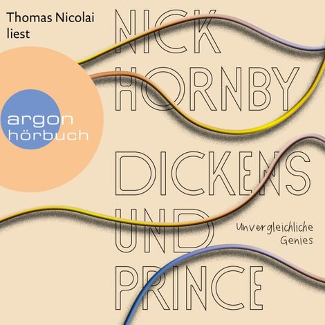 Hörbüch “Dickens und Prince - Unvergleichliche Genies (Ungekürzte Lesung) – Nick Hornby”