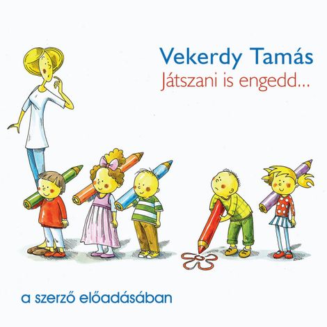 Hörbüch “Játszani is engedd... (teljes) – Vekerdy Tamás”