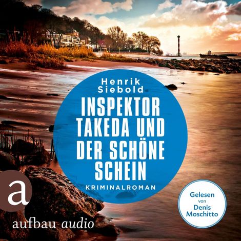 Hörbüch “Inspektor Takeda und der schöne Schein - Inspektor Takeda ermittelt, Band 7 (Ungekürzt) – Henrik Siebold”