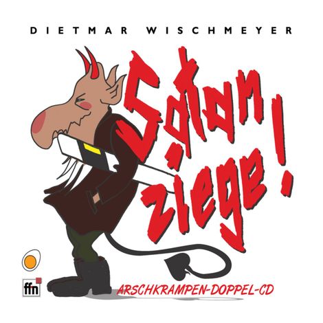 Hörbüch “Satanziege – Dietmar Wischmeyer, Arschkrampen, Oliver Kalkofe”