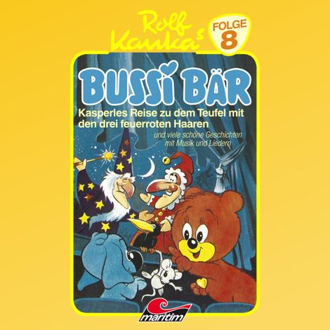 Hörbüch “Bussi Bär, Folge 8: Kasperles Reise zu dem Teufel mit den drei feuerroten Haaren – Peter-Michael Lauenburg”