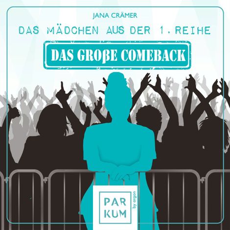 Hörbüch “Das Mädchen aus der 1. Reihe - Das große Comeback - Das Mädchen aus der 1. Reihe, Band 2 (Ungekürzte Lesung) – Jana Crämer”