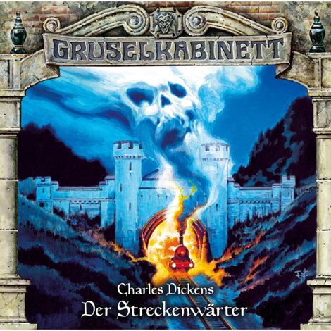 Hörbüch “Gruselkabinett, Folge 128: Der Streckenwärter – Charles Dickens”