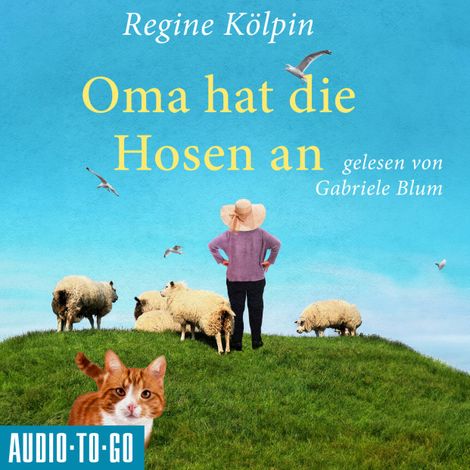 Hörbüch “Oma hat die Hosen an - Omas für jede Lebenslage, Band 7 (ungekürzt) – Regine Kölpin”