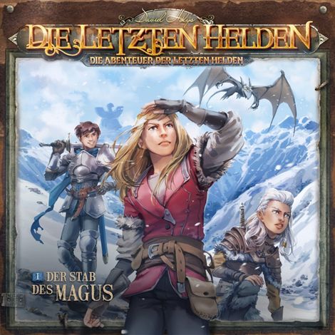 Hörbüch “Die Letzten Helden, Die Abenteuer der Letzten Helden, Folge 1: Der Stab des Magus – David Holy”