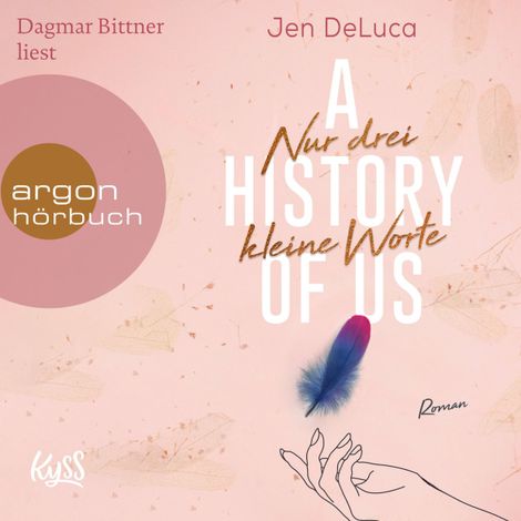 Hörbüch “A History of Us - Nur drei kleine Worte - Willow-Creek-Reihe, Band 3 (Ungekürzte Lesung) – Jen DeLuca”