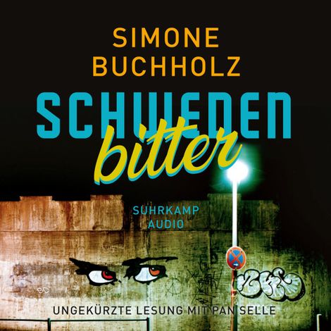 Hörbüch “Schwedenbitter - Chastity-Riley-Serie - Kriminalroman, Band 3 (Ungekürzt) – Simone Buchholz”