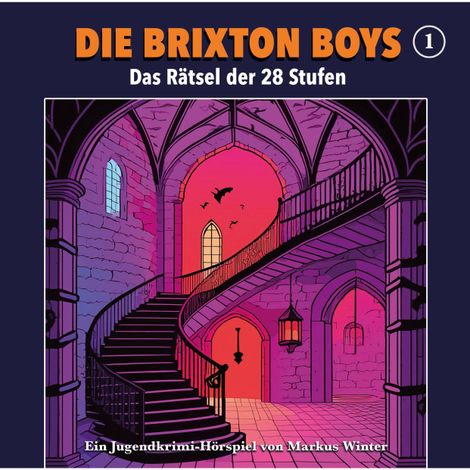 Hörbüch “Die Brixton Boys, Folge 1: Das Rätsel der 28 Stufen – Markus Winter”