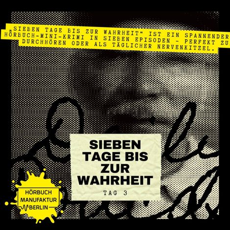 Hörbüch “Sieben Tage bis zur Wahrheit - Hörbuch-Mini-Krimi, Band 3: Tag 3 – Anna Scheinfrei”