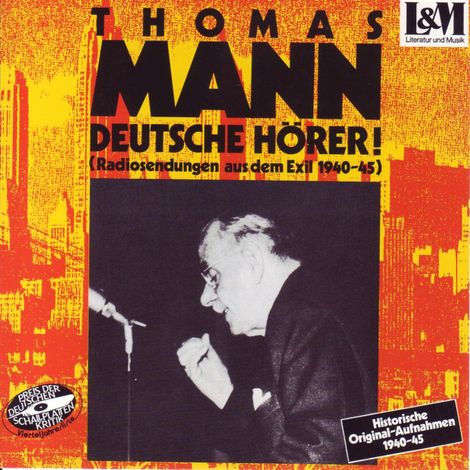 Hörbüch “Mann, Thomas - Deutsche Hörer! - Radiosendungen aus dem Exil 1940-45 (ungekürzt) – Walter Andreas Schwarz”