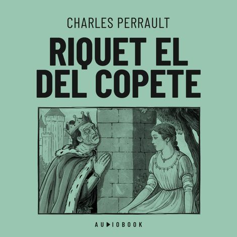 Hörbüch “Riquet el del copete – Charles Perrault”