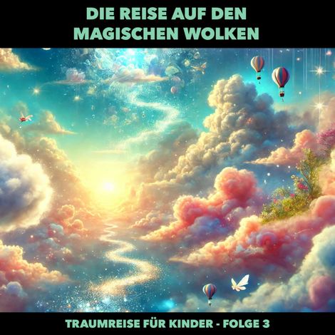 Hörbüch “Traumreisen für Kinder, Folge 3: Die Reise auf den magischen Wolken – Claudia Schröder”