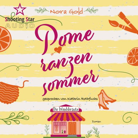 Hörbüch “Pomeranzensommer - Die Windsbräute, Band 3 (ungekürzt) – Nora Gold”