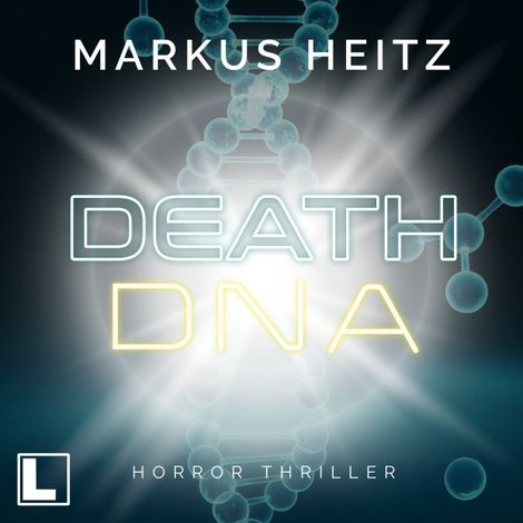 Hörbüch “Death DNA (ungekürzt) – Markus Heitz”