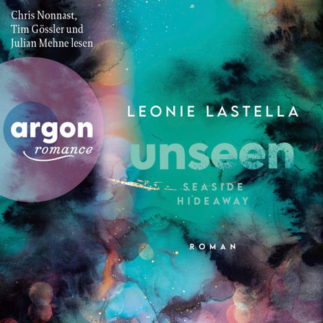 Hörbüch “Seaside Hideaway - Unseen - Die Seaside-Hideaway-Reihe, Band 2 (Ungekürzte Lesung) – Leonie Lastella”