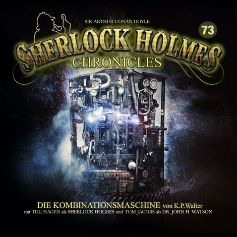 Hörbüch “Sherlock Holmes Chronicles, Folge 73: Die Kombinationsmaschine – K. P. Walter”