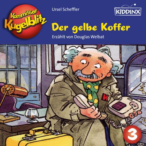 Hörbüch “Der gelbe Koffer - Kommissar Kugelblitz, Folge 3 (Ungekürzt) – Ursel Scheffler”