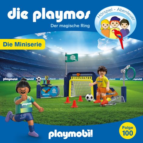 Hörbüch “Die Playmos - Das schnelle Fußballspiel, Folge 100: Der magische Ring - Episode 2 (Ungekürzt) – Florian Fickel, David Bredel”