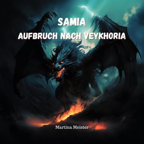Hörbüch “Samia - Aufbruch nach Veykhoria (Ungekürzt) – Martina Meister”