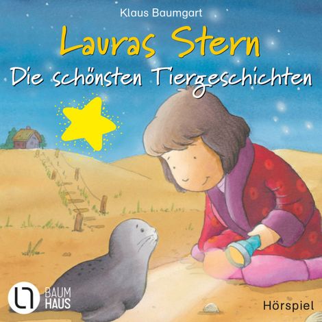 Hörbüch “Lauras Stern - Die schönsten Tiergeschichten - Laura und die kleine Robbe / Laura und das Pony / Laura und der Ferienhund – Klaus Baumgart”