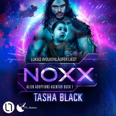 Hörbüch “Noxx - Alien Adoptions Agentur, Teil 1 (Ungekürzt) – Tasha Black”