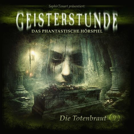 Hörbüch “Geisterstunde - Das phantastische Hörspiel, Folge 9: Die Totenbraut – Jörg von Liebenfelß, Friedrich Laun”
