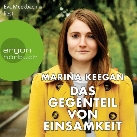 Hörbüch “Das Gegenteil von Einsamkeit (Ungekürzt) – Marina Keegan”