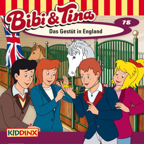 Hörbüch “Bibi & Tina, Folge 78: Das Gestüt in England – Markus Dittrich”