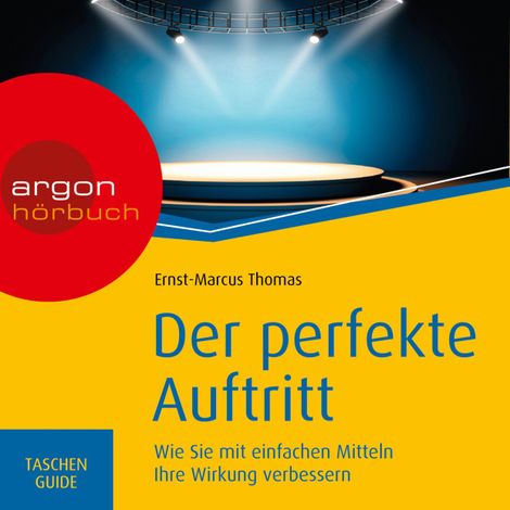 Hörbüch “Haufe TaschenGuide - Der perfekte Auftritt (Ungekürzte Lesung) – Ernst-Marcus Thomas”