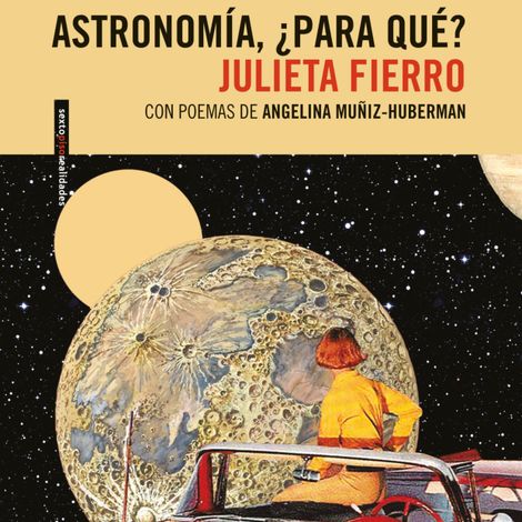 Hörbüch “Astronomía, ¿para qué? (Completo) – Angelina Muñiz-Huberman, Julieta Fierro”