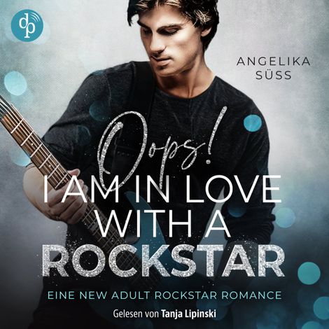 Hörbüch “Oops! I am in love with a Rockstar - Soundtracks of Passion, Band 2 (Ungekürzt) – Angelika Süss”